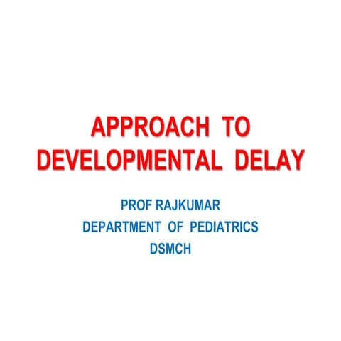 Approach to developmental_delay