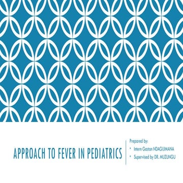 APPROACH TO FEVER IN PEDIATRICS[1].pptTT | PPTX