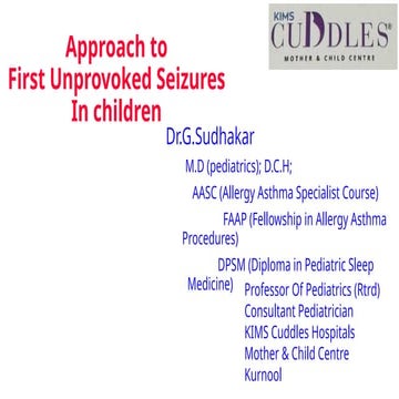 Approach to First episode of Unprovoked seizures in children .pptx