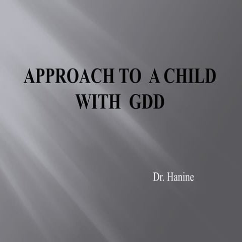 Treating a Child with Global Developmental Delay