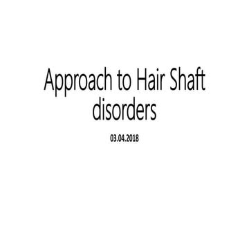 Approach to hair shaft disorders
