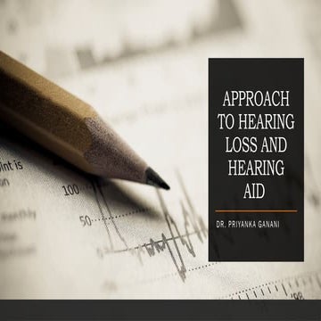 APPROACH TO HEARING LOSS AND HEARING AID.pptx