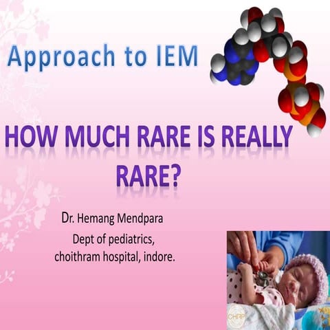 Approach  to inborn error of metabolism