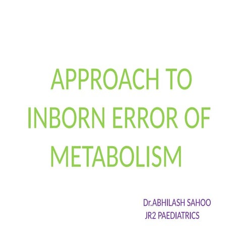Approach to Inborn error of metabolism.pptx