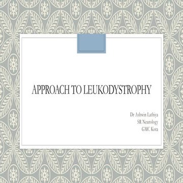 Approach to Leukodystrophy 