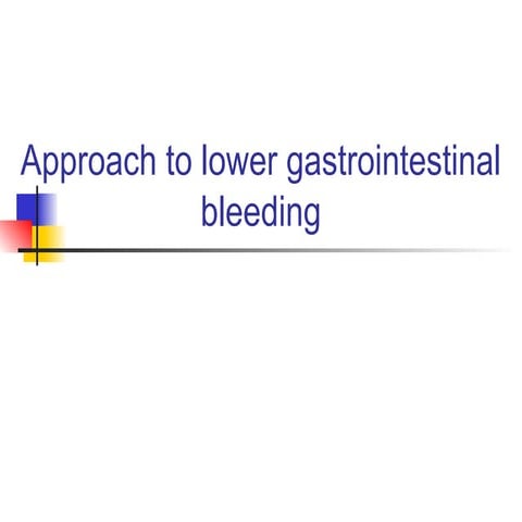 Lower Gastrointestinal Bleed | PPTX