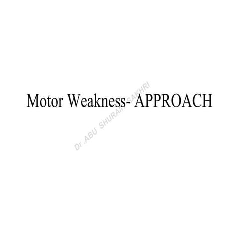 Approach to motor weakness