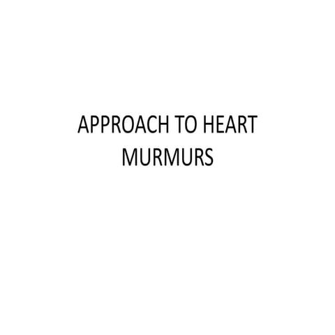 Approach to Heart Murmurs