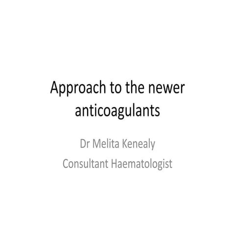 Approach to new anticoagulants