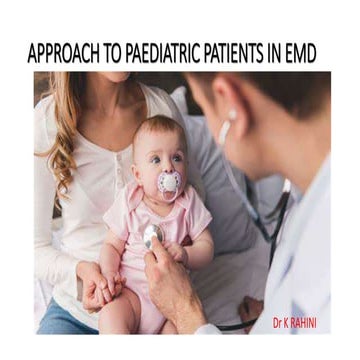 APPROACH TO PAEDIATRIC PATIENTS IN EMD.pptx