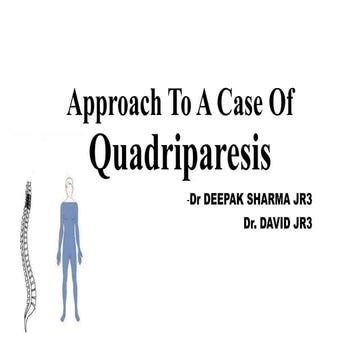 Approach to quadriparesis