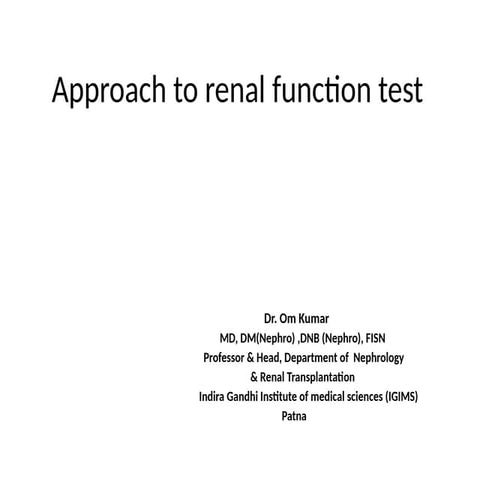 Approach to renal function test- power point