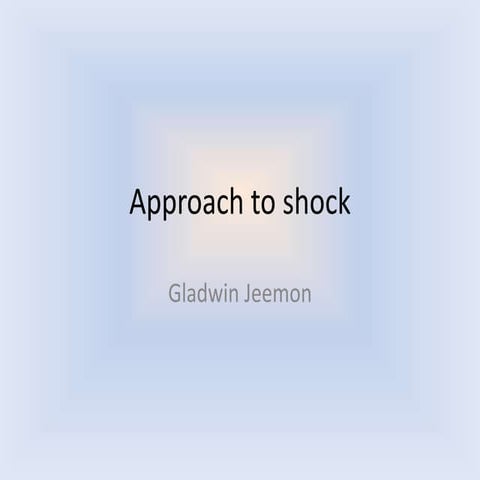 Approach to shock