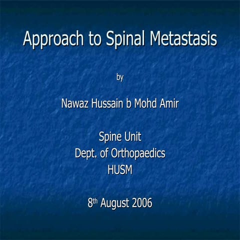 Approach To Spinal Metastasis