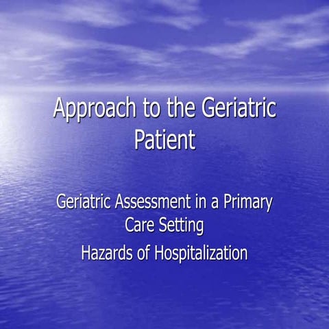 Approach to the Geri Patient 2.ppt