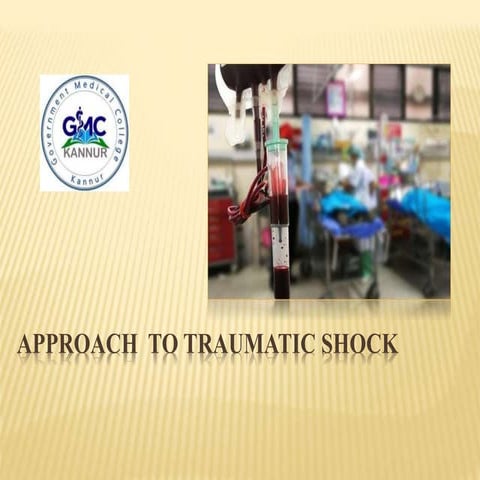 APPROACH TO TRAUMATIC SHOCK