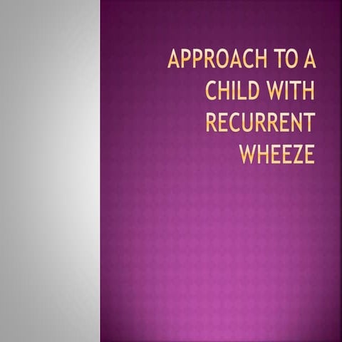 Approach to wheeze