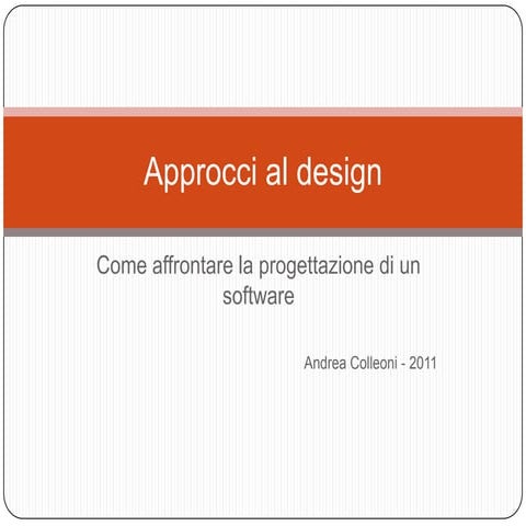 Approcci al design
