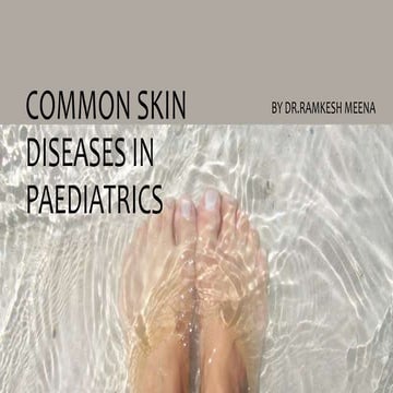 Pediatric Skin Diseases by Dr. Ramkesh Meena
