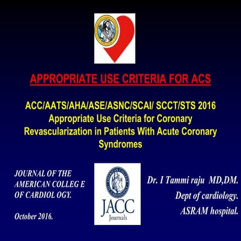 Appropriate use criteria for intervetion in ACS , JACC
