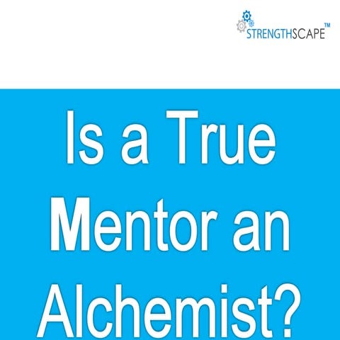 Is a true mentor an Alchemist? | Strengthscape