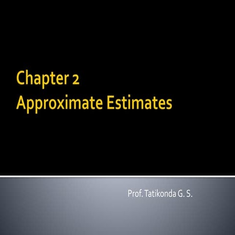 Approximate estimate