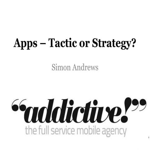 Mobile Apps - tactic or strategy?