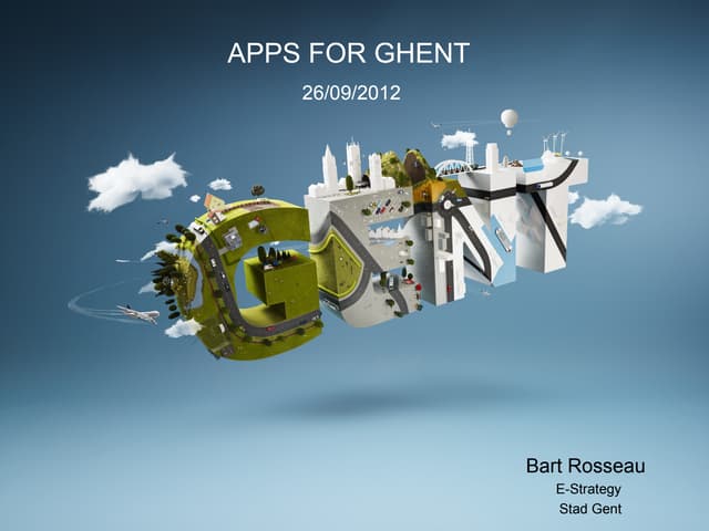 Conférence Open Data par où commencer ? "Apps 4 ghent" Intervention B.Rosseau...