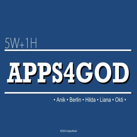 Apps 4 God: Identitas Gerakan dalam 5W+1H