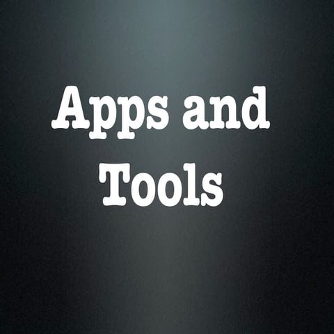 Apps and tools