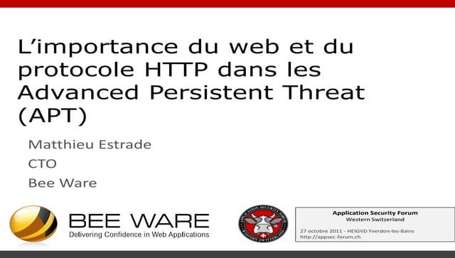ASFWS 2011 - L’importance du protocole HTTP dans la menace APT