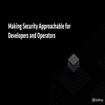 Making Security Approachable for Developers and Operators