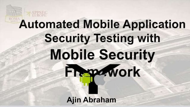 AppSec EU 2016: Automated Mobile Application Security Assessment with MobSF