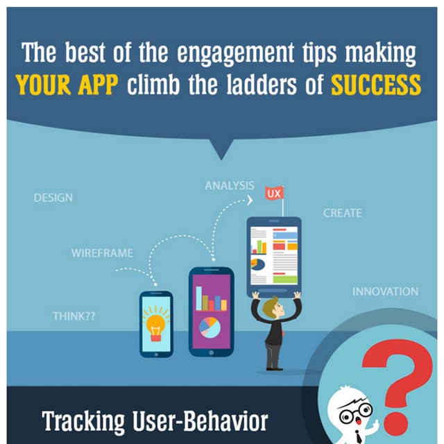 The best of the engagement tips making your app climb the ladders of success