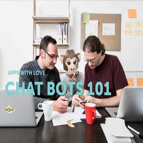Chat Bots 101 - by Apps with love