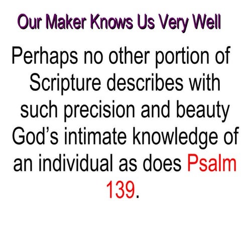 Psalm 139 Lord you know and study me.ppt