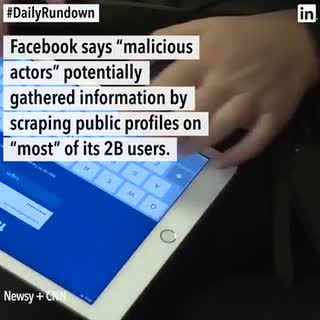 Facebook says ‘most’ data was probably scraped, McDonald's boosts college benefits, and more news