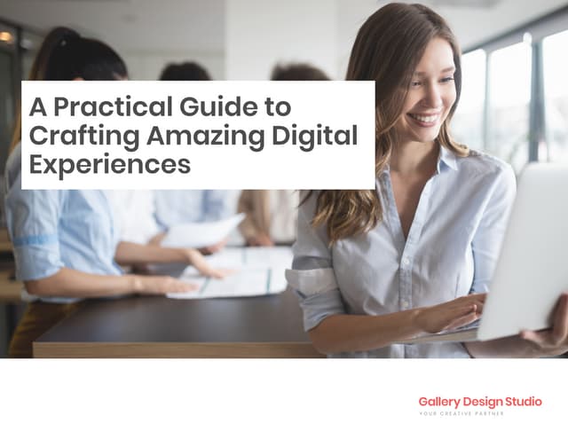 A practical guide to crafting amazing digital experiences