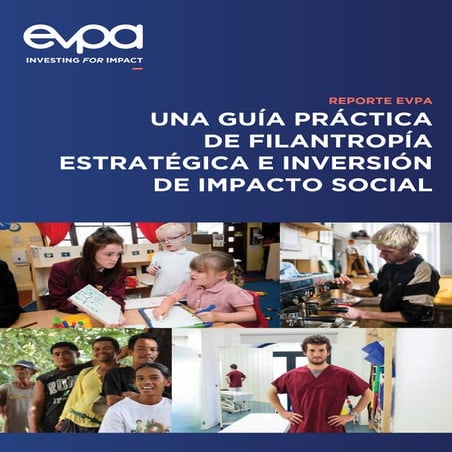 Guía Práctica de Filantropía Estratégica e Inversión de Impacto Social