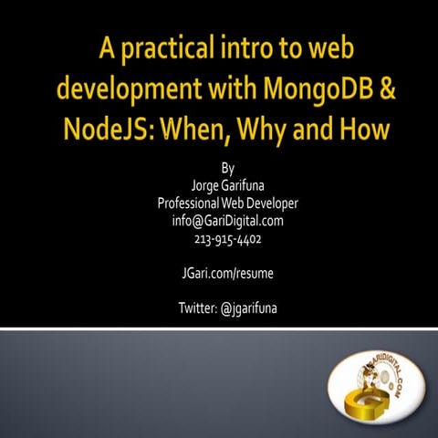 A practical intro to web development with mongo db and nodejs  when, why and how