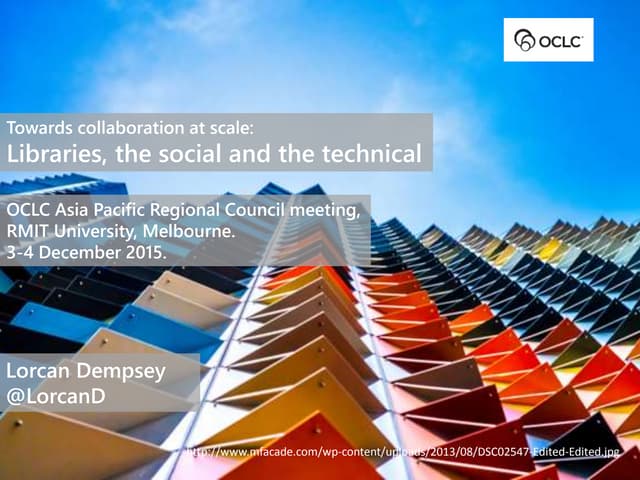 Towards collaboration at scale:  Libraries, the social and the technical