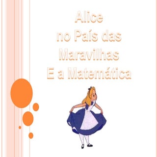 Alice no país das maravilhas e a ma...