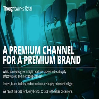 A premium channel for a premium brand
