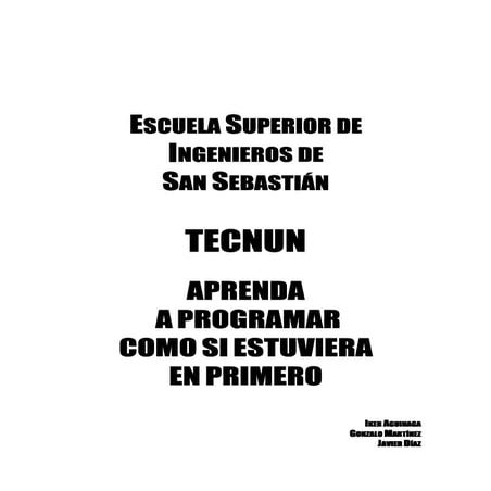 Aprenda a programar como si estuviera en primero