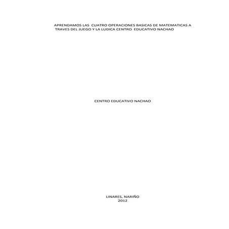Aprendamos las cuatro operaciones basicas de matematicas a traves del juego y...