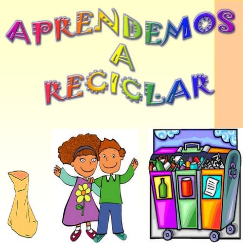 Aprendemos a reciclar