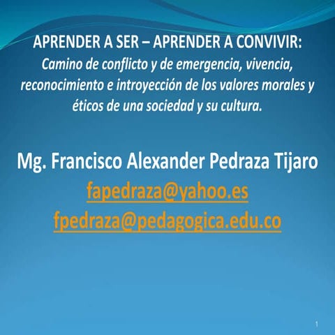 Aprender a Ser _Aprender a convivir: Reto educativo