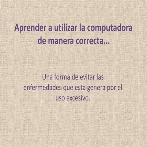 Aprender a utilizar la computadora de manera correcta