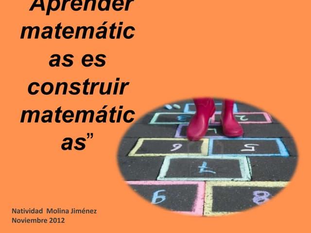 Aprender matemáticas es construir m...
