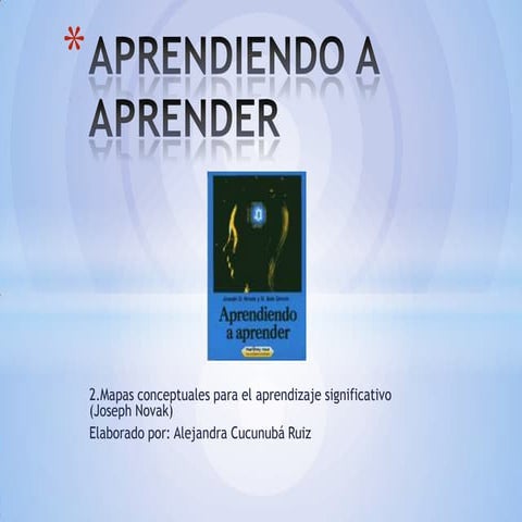 Aprendiendo a aprender de Joseph Novak y D. Bob Gowin | PPT